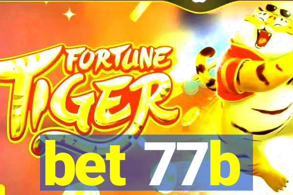 bet 77b